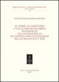 Verbo, el participio y las clases de palabras «invariables» en las gramaticas de espanol para extranjeros de los siglos XVI y XVII (El)