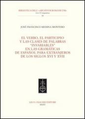 Verbo, el participio y las clases de palabras «invariables» en las gramaticas de espanol para extranjeros de los siglos XVI y XVII (El)