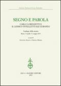 Segno e parola. Carlo Lorenzetti e il lessico intellettuale europeo. Catalogo della mostra (Roma, 15 aprile-31 maggio 2015)