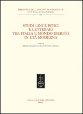 Studi linguistici e letterari tra Italia e mondo iberico in età moderna