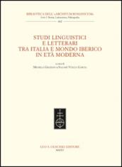 Studi linguistici e letterari tra Italia e mondo iberico in età moderna
