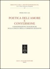 Poetica dell'amore e conversione. Considerazioni teologiche sulla lingua della Commedia di Dante