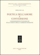 Poetica dell'amore e conversione. Considerazioni teologiche sulla lingua della Commedia di Dante