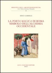 La Porta Magica di Roma Simbolo dell'alchimia occidentale