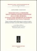 Dialogo sulla missione degli ambasciatori giapponesi alla curia romana e sulle cose osservate in Europa e durante tutto il viaggio. Ediz. italiana e inglese