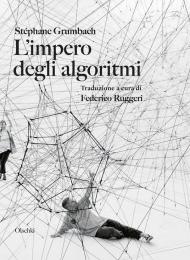 L'impero degli algoritmi
