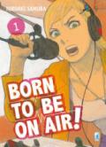 Born to be on air!: 1