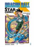 Dragon Ball x Star Comics. Celebration book. Ediz. illustrata