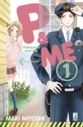 P&me. Policeman and me. Vol. 1