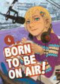 Born to be on air!. Vol. 4