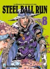 Steel ball run. Le bizzarre avventure di Jojo. Vol. 8