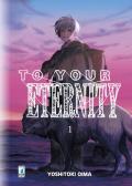 To your eternity. Vol. 1