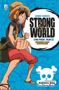 Strong world. Avventura sulle isole volanti. One piece film. Vol. 1