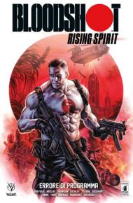 Bloodshot Rising Spirit. Vol. 1: Errore di programma