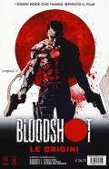 Bloodshot. Le origini. Vol. 1-2-3: A ferro e fuoco-L'ascesa e la caduta-La guerra degli Harbinger.