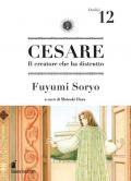 Cesare. Il creatore che ha distrutto. Vol. 12