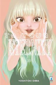 To your eternity. Vol. 10