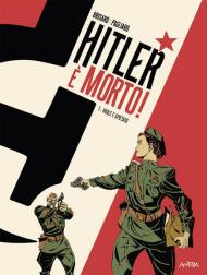 Hitler è morto. Vol. 1: Vigile e spietato