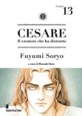 Cesare. Il creatore che ha distrutto. Vol. 13