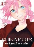 Shikimori's not just a cutie. Vol. 13