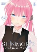 Shikimori's not just a cutie. Vol. 16