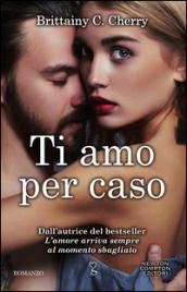 Ti amo per caso (Elements Series Vol. 1)