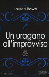 Un uragano all'improvviso (The Club Series Vol. 7)