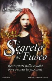 Il segreto del fuoco. Night School