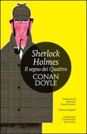 Il segno dei quattro. Sherlock Holmes. Ediz. integrale