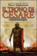 Il trono di Cesare. Il fuoco e la spada