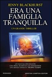 Era una famiglia tranquilla (eNewton Narrativa)