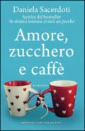 Amore, zucchero e caffè (eNewton Narrativa)