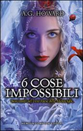 6 cose impossibili (Il mio splendido migliore amico Vol. 4)