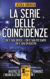 La serie delle coincidenze: Con te sarà diverso-Con te sarà per sempre-Con te sarà un disastro