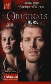 The rise. The originals