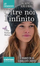 Oltre noi l'infinito. The tattoo series