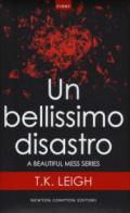 Un bellissimo disastro. A beautiful mess series