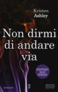 Non dirmi di andare via (Mystery Man Series Vol. 4)