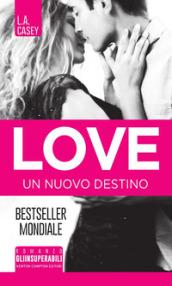 Un nuovo destino. Love