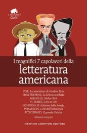 I magnifici 7 capolavori della letteratura americana: Il richiamo della foresta-Moby Dick-Gordon Pym-Giro di vite-Il grande Gatsby..