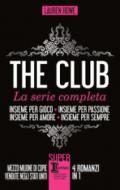 The Club. La serie completa: Insieme per gioco-Insieme per passione-Insieme per amore-Insieme per sempre