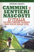 Cammini e sentieri nascosti d'Italia da percorrere almeno una volta nella vita