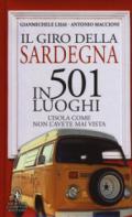 Il giro della Sardegna in 501 luoghi. L'isola come non l'avete mai vista