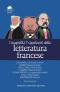 I magnifici 7 capolavori della letteratura francese: La Certosa di Parma-Eugénie Grandet-Notre Dame de Paris-Madame Bovary-La signora delle camelie-Thérèse Raquin-Bel-Ami. Ediz. integrale