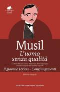 L'uomo senza qualità-Il giovane Törless-Congiungimenti. Ediz. integrale