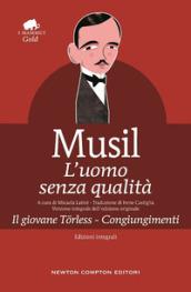 L'uomo senza qualità-Il giovane Törless-Congiungimenti. Ediz. integrale