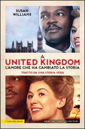 A United Kingdom. L'amore che ha cambiato la storia