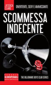 Scommessa indecente. The Billionaire Boys Club series