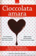 Cioccolata amara (Love Me Too Series Vol. 3)