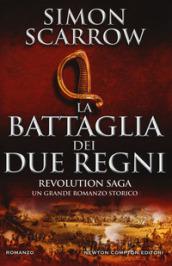 Revolution saga. La battaglia dei due regni